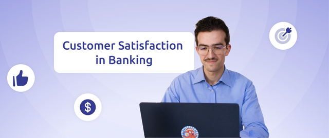 Customer Satisfaction in Banking