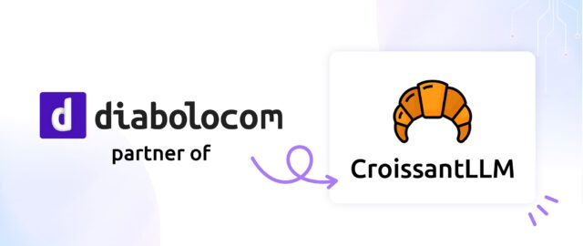 Diabolocom partners with CroissantLLM, the first bilingual French-English LLM.