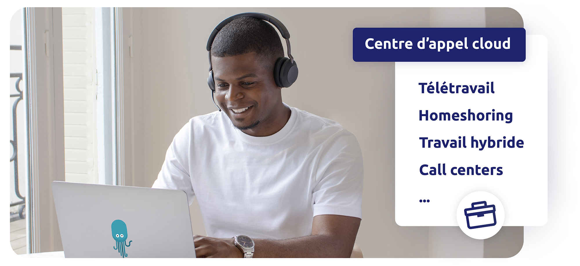 Le centre d'appel cloud favorise le télétravail 