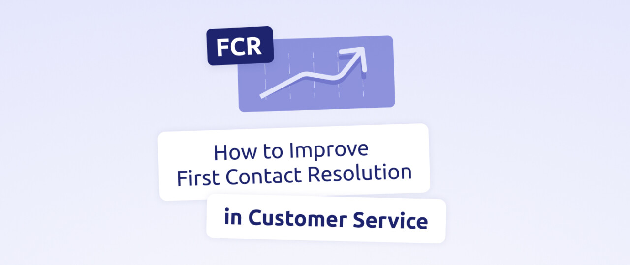 Improve your first call resolution rate