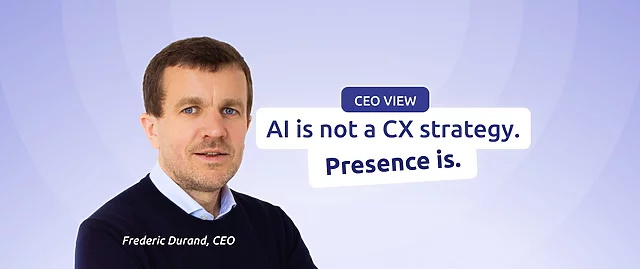 the diabolocom ceo frederic durand on the left, with text on his right saying "CEO view. AI is not a CX strategy, presence is."